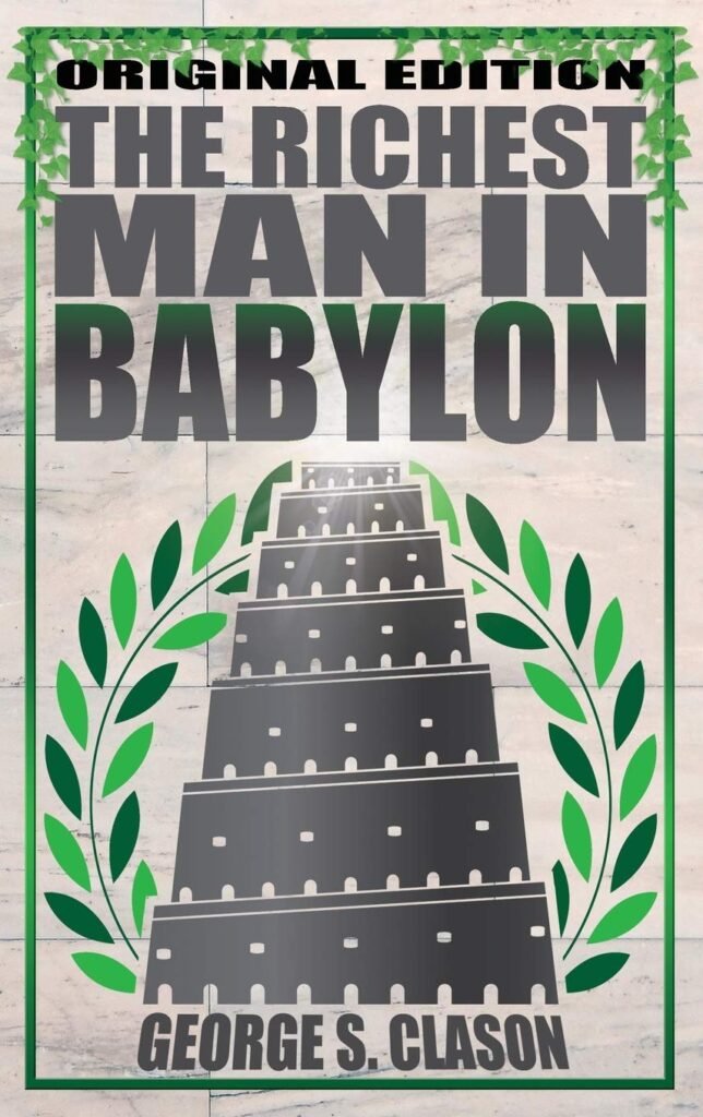 10 Must-Read Books to Build Wealth and Financial Freedom: the Richest Man in Babylon